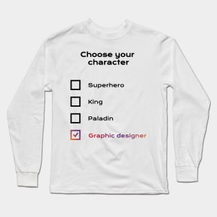 Choose graphic designer Long Sleeve T-Shirt